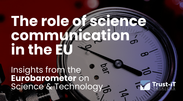 The role of science communication in the EU: insights from the Eurobarometer on Science & Technology