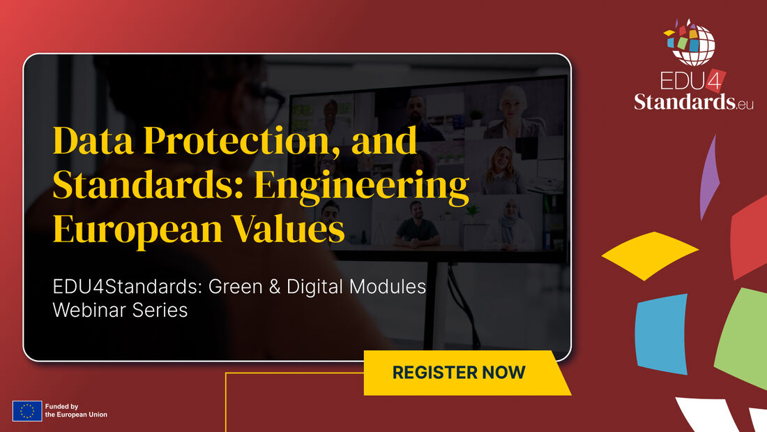 Webinar II: Privacy, Data Protection, and Standards: Engineering European Values