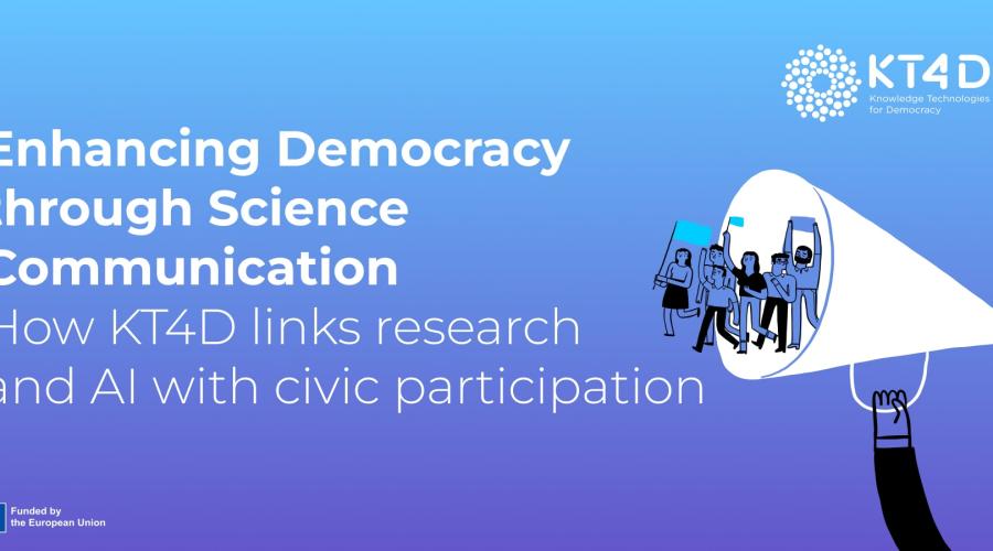 Enhancing Democracy through Science Communication with KT4D