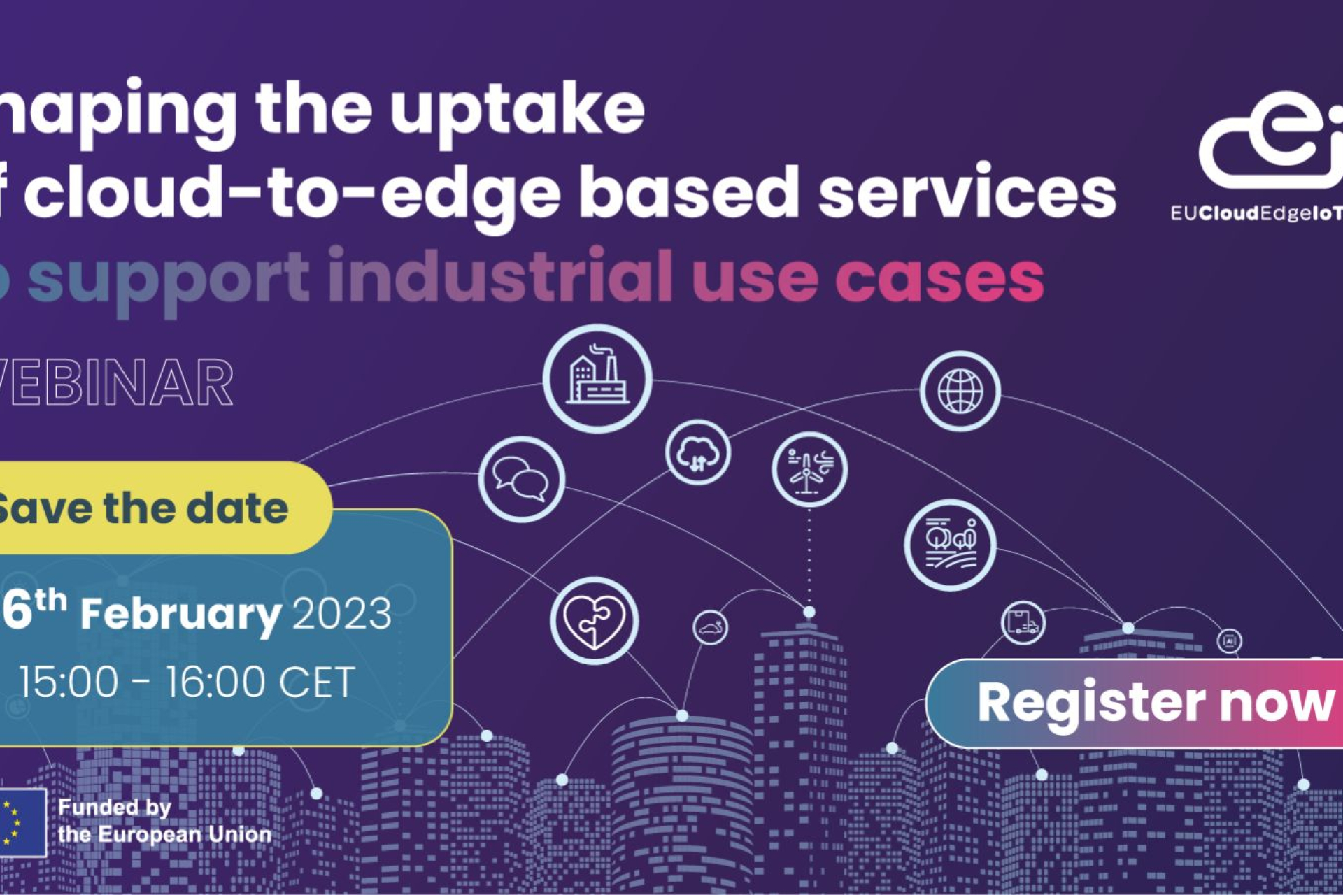 Shaping the uptake of cloud-to-edge based services to support industrial use cases