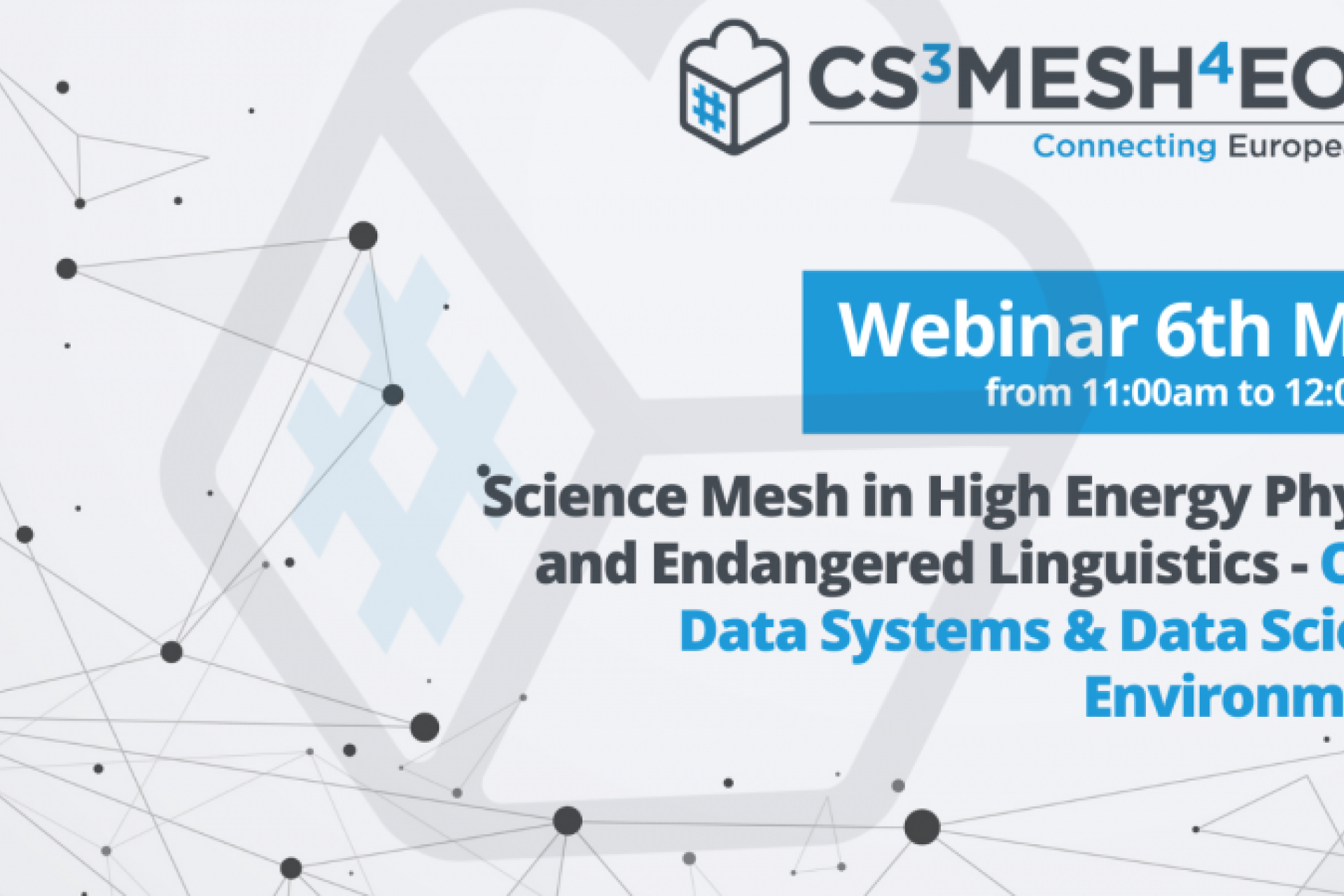 Science Mesh in High Energy Physics and Endangered Linguistics - Open Data Systems & Data Science Environments
